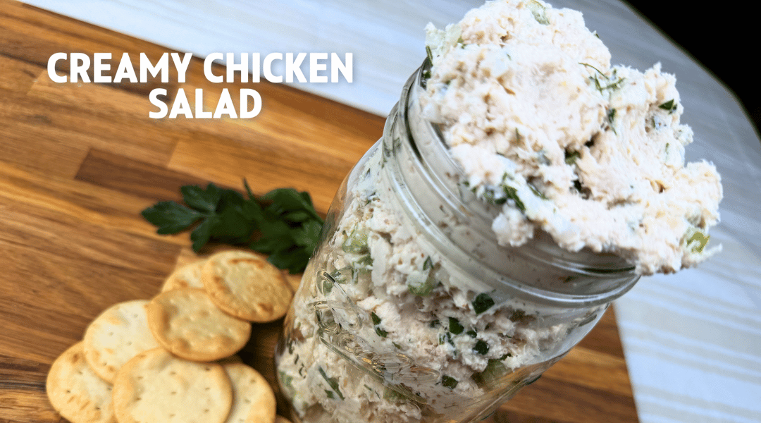 CREAMY CHICKEN SALAD