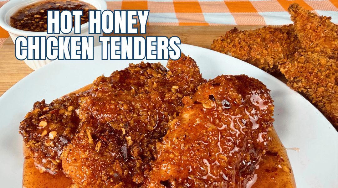 HOT HONEY CHICKEN TENDERS